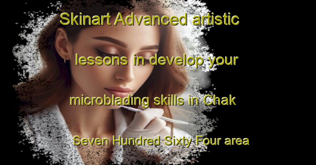 Skinart Advanced artistic lessons in develop your microblading skills in Chak Seven Hundred Sixty Four area | MicrobladingTraining | MicrobladingClasses | SkinartTraining-Pakistan
